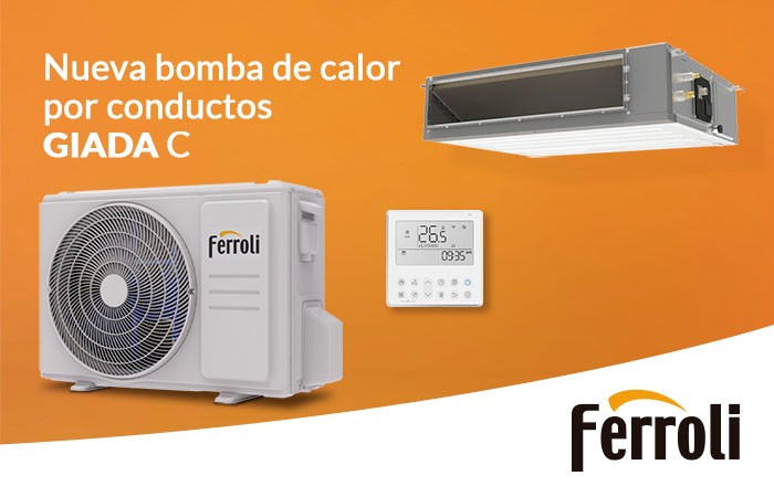FERROLI presenta su nueva gama GIADA C, equipo split de conductos baja silueta para aplicación residencial y comercial