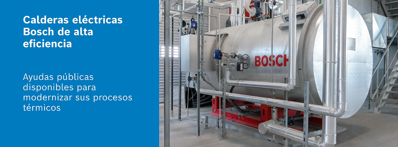 Bosch Industrial analiza las nuevas ayudas estatales para la transición energética y destaca su potencial para modernizar procesos térmicos en la industria española
