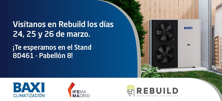 BAXI presentará sus últimas innovaciones en climatización en REBUILD 2026